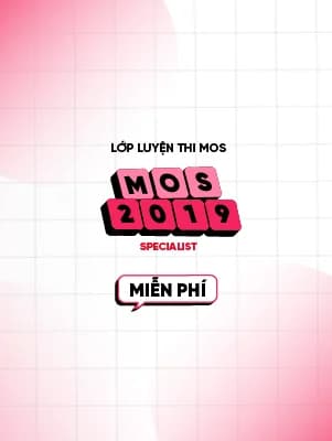 Chứng chỉ khóa học Lớp luyện thi MOS 2019 Specialist