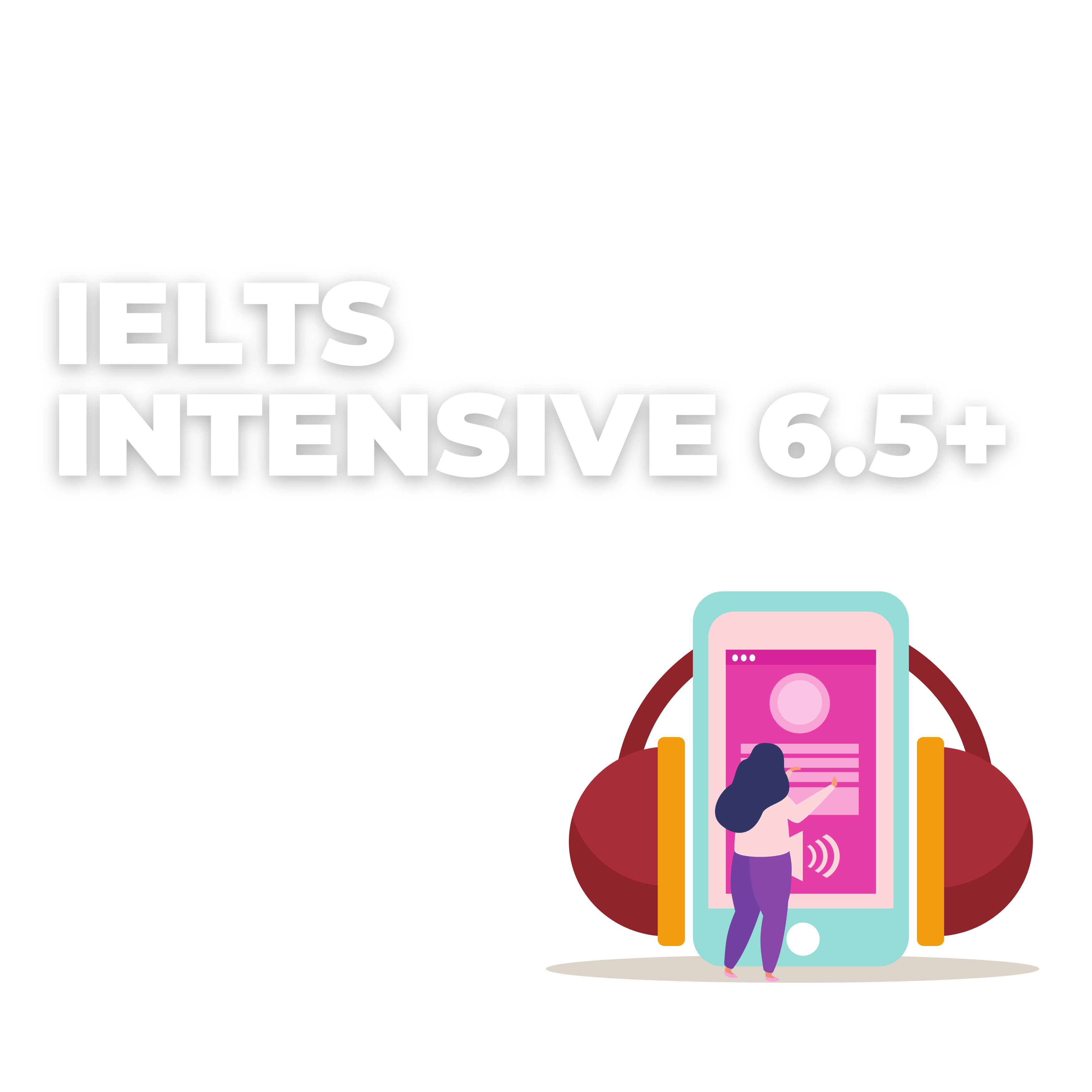 IELTS INTENSIVE 6.5+
